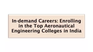 In-demand Careers: Enrolling in the Top Aeronautical Engineering Colleges