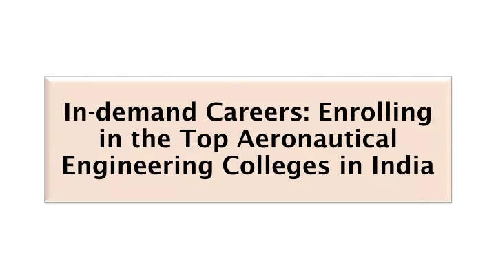 in demand careers enrolling in the top aeronautical engineering colleges in india