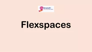 Flexspaces