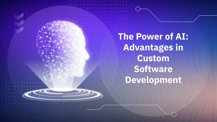 the power of ai advantages in custom software