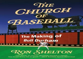 PDF KINDLE DOWNLOAD The Church of Baseball: The Making of Bull Durham: Home Runs