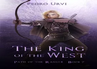 READ/DOWNLOAD The King of the West: (Path of the Ranger Book 7) free