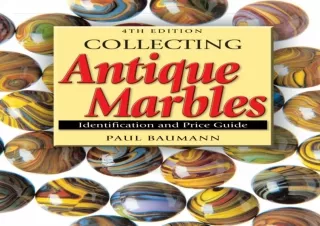 PDF BOOK DOWNLOAD Collecting Antique Marbles: Identification and Price Guide rea