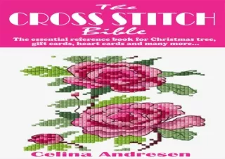 EPUB DOWNLOAD THE CROSS STITCH BIBLE: The essential reference book for Christmas