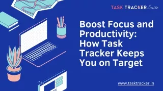 Boost focus and productivity- How Task Tracker keeps You On Target