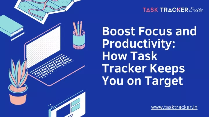 boost focus and productivity how task tracker