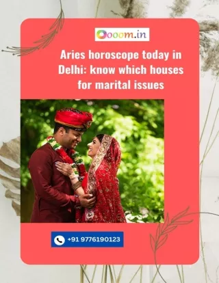 Aries horoscope today in Delhi know which houses for marital issues