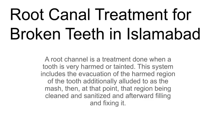 root canal treatment for broken teeth in islamabad