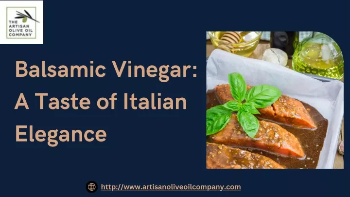 balsamic vinegar a taste of italian elegance