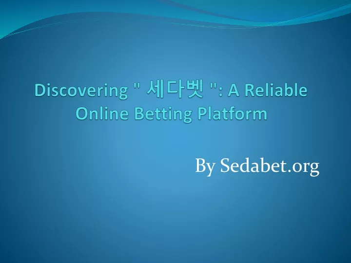 discovering a reliable online betting platform