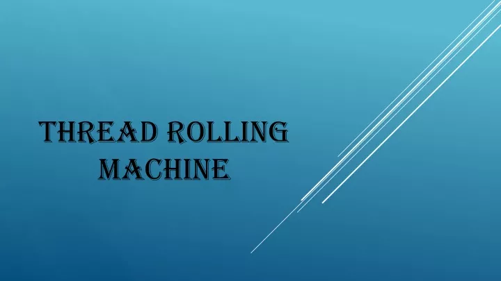 thread rolling machine