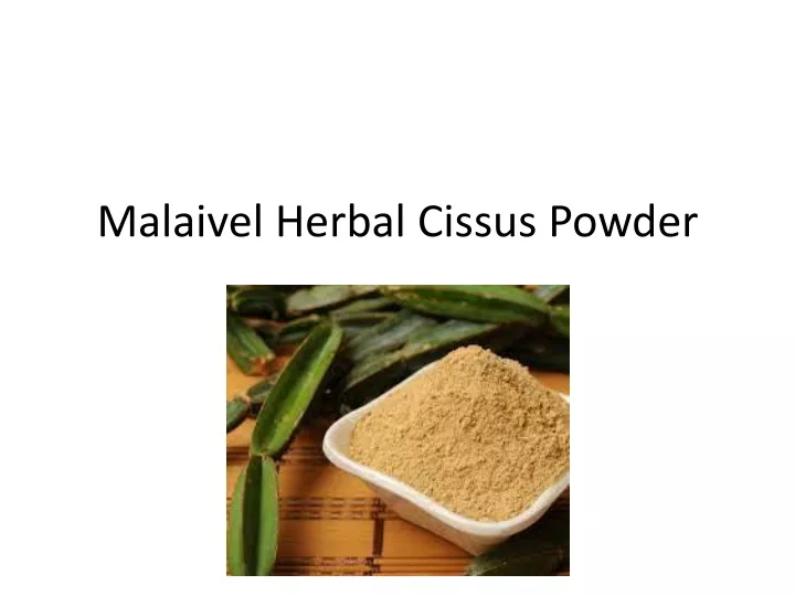 malaivel herbal cissus powder