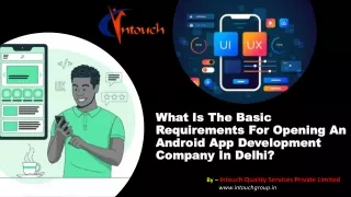 What Is The Basic Requirements for Opening an Android App Development Company in Delhi