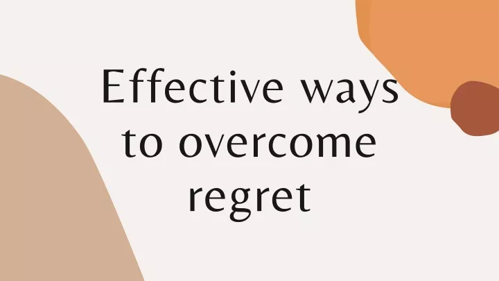 effective ways to overcome regret