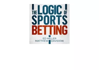 PDF read online The Logic of Sports Betting for ipad