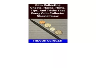 Ebook download Coin Collecting Cheats Hacks Hints Tips and Tricks that Every Coin Collector Should Know for ipad