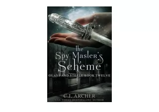 Download The Spy Masters Scheme Glass and Steele Book 12 unlimited