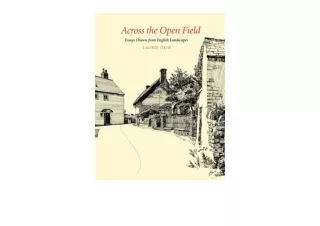 PDF read online Across the Open Field Essays Drawn from English Landscapes Penn Studies in Landscape Architecture for ip