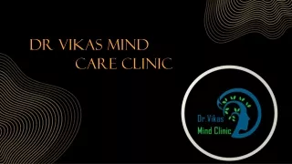 Best Psychiatrist in Delhi | Dr Vikas Mind Clinic