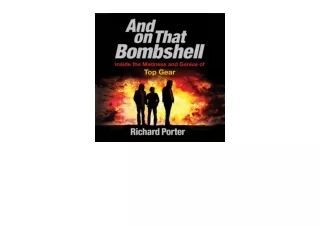 Download And on That Bombshell Inside the Madness and Genius of TOP GEAR free acces