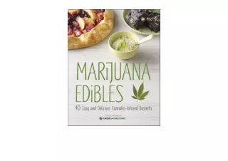 Ebook download Marijuana Edibles 40 Easy and Delicious CannabisInfused Desserts unlimited