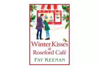 Kindle online PDF Winter Kisses at Roseford Café A BRAND NEW escapist romantic festive read from Fay Keenan unlimited
