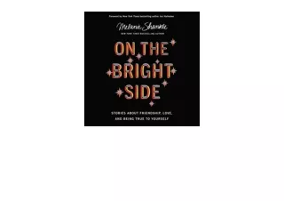 Download On the Bright Side Stories About Friendship Love and Being True to Yourself full