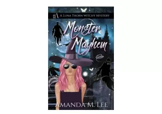 PDF read online Monster Mayhem A Luna Thorn Witchy Mystery Book 1 for ipad