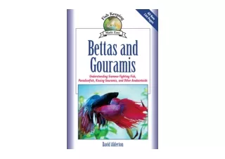 Download Bettas and Gouramis Understanding Siamese Fighting Fish Paradisefish Kissing Gouramis and Other Anabantoids Fis