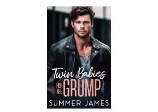 Kindle online PDF Twin Babies For The Grump An Age Gap Billionaire Boss Romance for ipad