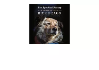 PDF read online The Speckled Beauty A Dog and His People for android