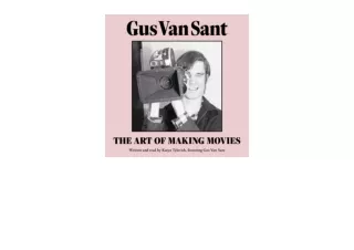 Ebook download Gus Van Sant The Art of Making Movies for ipad