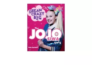 Download Dream Crazy Big The JoJo Siwa Story unlimited