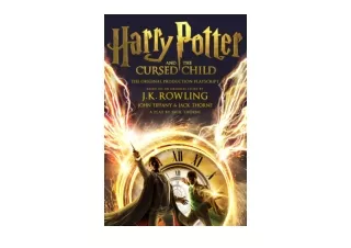 PDF read online Harry Potter and the Cursed ChildParts One and Two The Official Playscript of the Original West End Prod