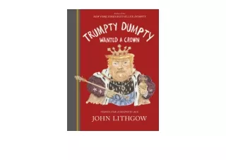 Kindle online PDF Trumpty Dumpty Wanted a Crown Verses for a Despotic Age for ipad