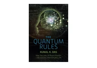 Ebook download The Quantum Rules How the Laws of Physics Explain Love Success and Everyday Life for android