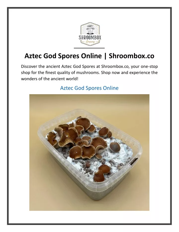 aztec god spores online shroombox co