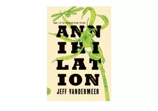 Kindle online PDF Annihilation A Novel The Southern Reach Trilogy Book 1 unlimited