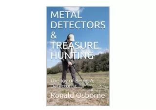 PDF read online METAL DETECTORS and TREASURE HUNTING The Joy of Being A Detector