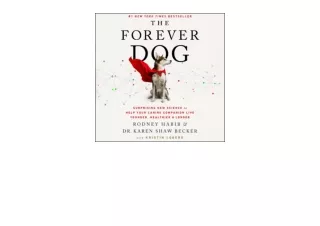 Kindle online PDF The Forever Dog A New Science Blueprint for Raising Exceptiona