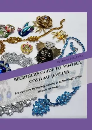 [PDF READ ONLINE] Beginner's Guide to Vintage Costume Jewelry
