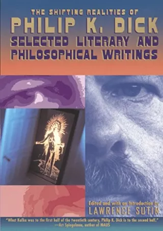 READ [PDF] The Shifting Realities of Philip K. Dick: Selected Literary and Philosophical