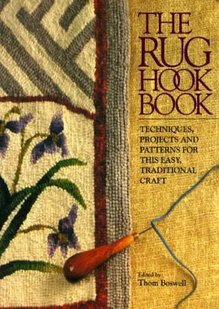PDF_ The Rug Hook Book: Techniques, Projects And Patterns For This Easy,