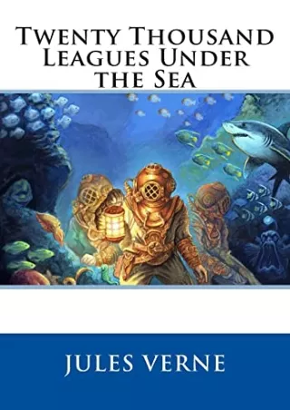 [PDF READ ONLINE] Twenty Thousand Leagues Under the Sea