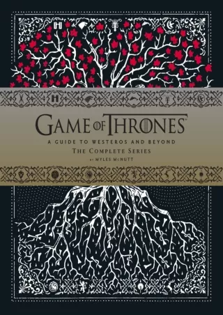 READ [PDF] Game of Thrones: A Guide to Westeros and Beyond: The Complete Series