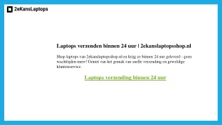 laptops verzenden binnen 24 uur 2ekanslaptopsshop