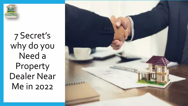7 secret s why do you need a property dealer near me in 2022