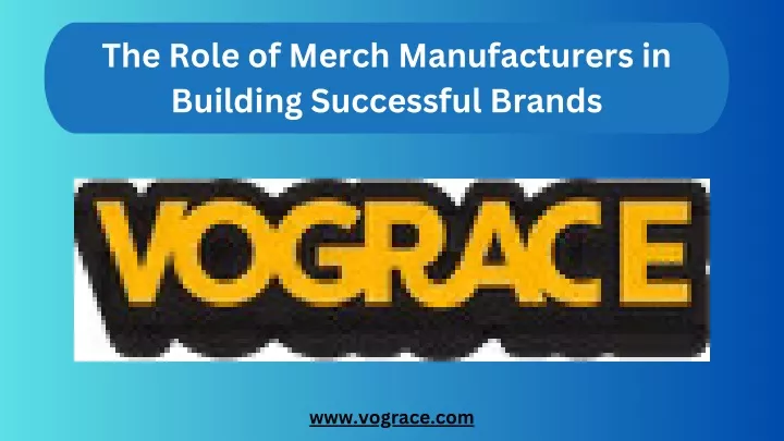 the role of merch manufacturers in building