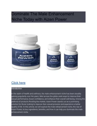 Dominate The Male Enhancement Niche Today with Aizen Power