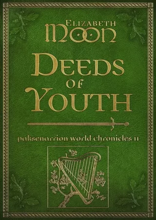 DOWNLOAD/PDF Deeds of Youth: Paksenarrion World Chronicles II